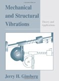 Mechanical and Structural Vibrations: Theory and Applications by Jerry H. Ginsberg (2001-01-17)