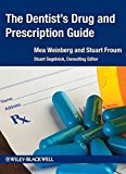 The Dentist's Drug and Prescription Guide by Mea A. Weinberg (2012-11-28)