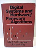 Digital Systems and Hardware/Firmware Algorithms by Milos D. Ercegovac (1985-04-30)