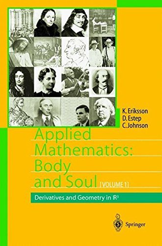 Applied Mathematics Body and Soul, Volume 1: Derivatives and Geometry in R3 by Kenneth Eriksson (2003-12-05)