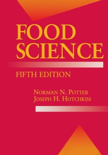 Food Science: Fifth Edition (Food Science Text Series) (Volume 5) by Norman N. Potter (1999-07-31)