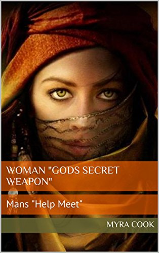 Woman "Gods Secret Weapon": Mans "Help Meet"
