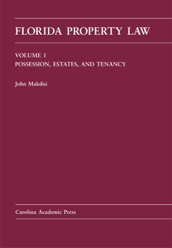 Florida Property Law: Conveyancing and Governmental Controls Vol. 2 (Carolina Academic Press Law Casebook) by John Makdisi (2006-11-30)