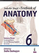Inderbir Singh's Textbook of Anatomy: Head and Neck Neuroanatomy Genetics (2015-11-30)