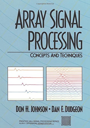 Array Signal Processing: Concepts and Techniques (Prentice-Hall Series in Signal Processing) by Don H. Johnson (1993-02-11)