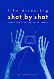 Film Directing Shot by Shot: Visualizing from Concept to Screen (Michael Wiese Productions) by Steve Katz (1991-07-01)