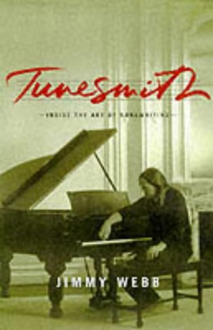 Tunesmith: Inside the Art of Songwriting by Jimmy Webb (1999-10-10)