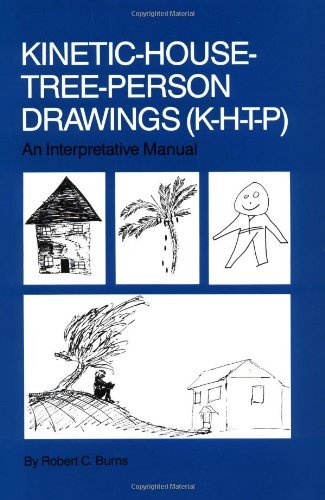 Kinetic House-Tree-Person Drawings: K-H-T-P: An Interpretative Manual: Interpretive Manual by Robert C. Burns (1999-03-25)
