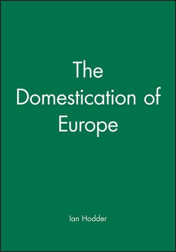 The Domestication of Europe (Social Archaeology) by Ian Hodder (1990-11-08)