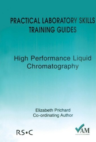 Practical Laboratory Skills Training Guides: High Performance Liquid Chromatography by Brian Stuart (2003-01-27)