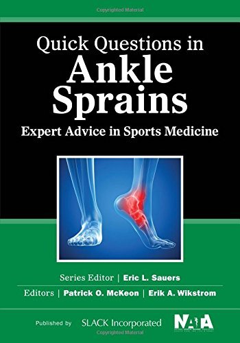 Quick Questions in Ankle Sprains: Expert Advice in Sports Medicine (2015-06-30)
