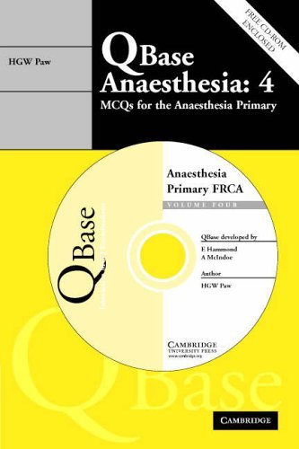 QBase Anaesthesia: Volume 4, MCQs for the Anaesthesia Primary: MCQs for the Anaesthesia Primary v. 4 by Henry G. W. Paw (1998-09-01)