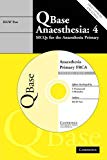 QBase Anaesthesia: Volume 4, MCQs for the Anaesthesia Primary: MCQs for the Anaesthesia Primary v. 4 by Henry G. W. Paw (1998-09-01)