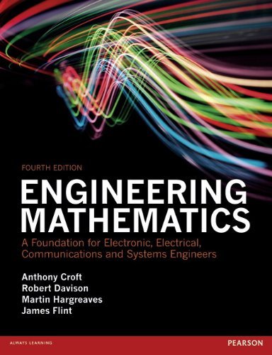 Engineering Mathematics: A Foundation for Electronic, Electrical, Communications and Systems Engineers by Dr Anthony Croft (2012-08-02)
