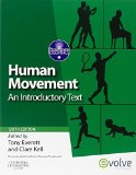 Human Movement: An Introductory Text, 6e (Physiotherapy Essentials) by Tony Everett M.Ed. BA PG Dip Biomechanics grad Dip Phys Cert HE (2010-02-22)