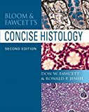 Bloom & Fawcett's Concise Histology, 2Ed (Hodder Arnold Publication) by Don Fawcett (2002-05-31)