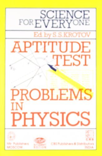Science for Everyone: Aptitude Test: Problems in Physics by S.S. Krotov (2000-12-01)