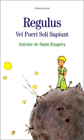 Regulus Vel Pueri Soli Sapiunt by Antoine de Saint-Exupery (1985-11-22)