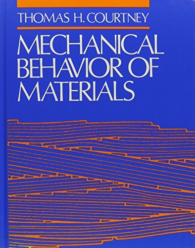 Mechanical Behavior of Materials by Thomas H. Courtney (1990-05-01)