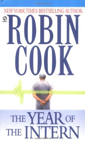 The Year of the Intern (Signet) by Robin Cook (1973-09-01)