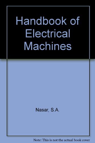Handbook of Electric Machines by Syed A. Nasar (1987-04-01)