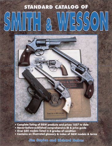 Standard Catalog of Smith & Wesson by Jim Supica (1996-03-02)