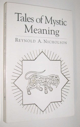 Tales of Mystic Meaning: Selections from the Mathnawi of Jalal-Ud-Din Rumi (Mystical classics of the world) by Reynold A. Nicholson (1995-07-02)