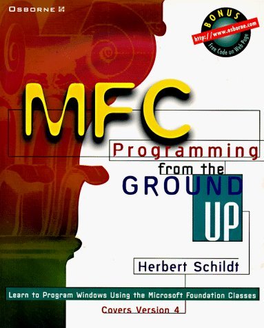 Mfc Programming from the Ground Up by Herbert Schildt (1996-06-01)