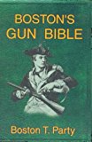 Boston's Gun Bible by Boston T. Party (2002-04-01)