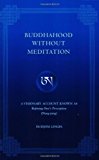 Buddhahood Without Meditation: A Visionary Account Known As Refining Apparent Phenomen by Dudjom Lingpa (2002-06-01)
