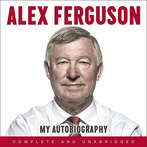Alex Ferguson My Autobiography by Alex Ferguson (2013-12-12)