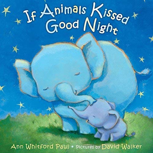 Book Cover If Animals Kissed Good Night by Ann Whitford Paul (2014-06-03)
