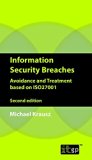 Information Security Breaches: Avoidance and Treatment based on ISO27001 by Michael Krausz (2014-05-27)