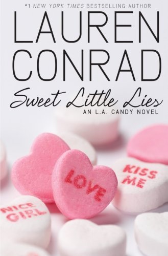 Sweet Little Lies (L.A. Candy) by Lauren Conrad (2010-08-31)