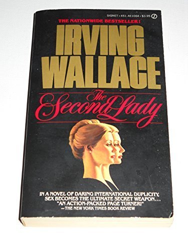 The Second Lady (Signet) by Irving Wallace (1981-10-01)