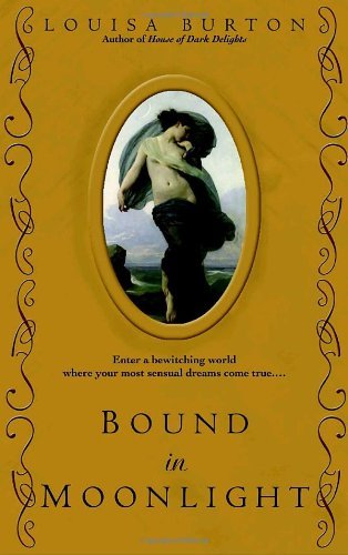 Bound in Moonlight (Hidden Grotto) by Louisa Burton (2007-12-26)