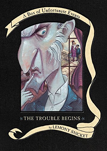 The Trouble Begins: A Box of Unfortunate Events, Books 1-3 (The Bad Beginning; The Reptile Room; The Wide Window) by Lemony Snicket (2001-10-02)