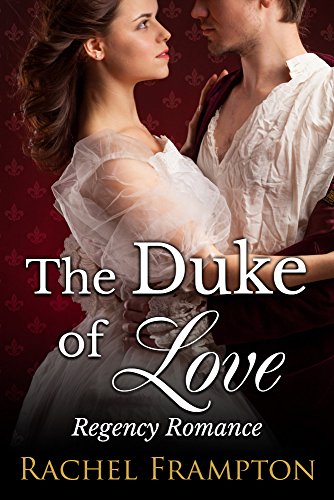 The Duke of Love: Regency Romance