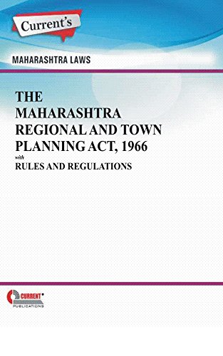 The Maharashtra Regional and Town Planning Act, 1966 with Rules and Regulations