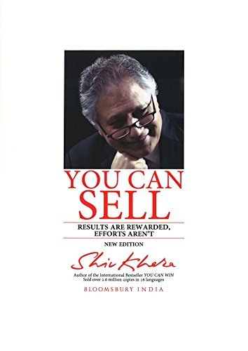 You Can Sell: Results are Rewarded, Efforts Aren't by Shiv Khera (2014-05-22)