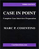 Case in Point: Complete Case Interview Preparation: Third Edition by Marc P. Cosentino (2004-01-13)