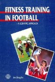 Fitness Training in Football: A Scientific Approach by Jens Bangsbo (1994-12-02)