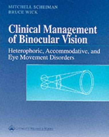 Clinical Management of Binocular Vision: Heterophoric, Accommodative, and Eye Movement Disorders (Primary Vision Care) by Mitchell, Od Scheiman (1994-01-01)