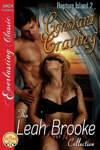Constant Craving [Rapture Island 2] (Siren Publishing Everlasting Classic) (Rapture Island - Everlasting Classic) by Leah Brooke (2013-09-17)