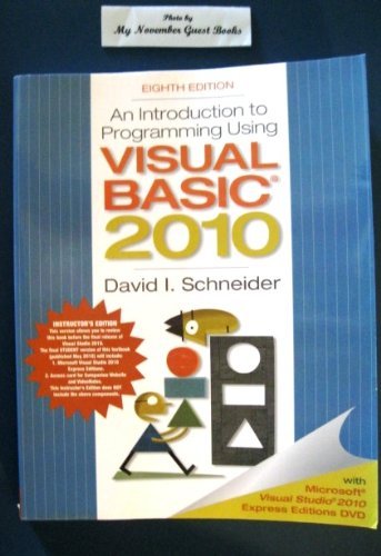 An Introduction to Programming Using Visual Basic 2010 (Instructor's Edition) Eighth Edition by David I. Schneider (2011-08-01)