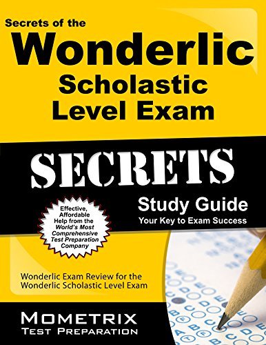 Secrets of the Wonderlic Scholastic Level Exam Study Guide: Wonderlic Exam Review for the Wonderlic Scholastic Level Exam (Mometrix Secrets Study Guides) by Wonderlic Exam Secrets Test Prep Team (2013-02-14)