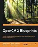 OpenCV Blueprints by Joseph Howse (2015-11-13)