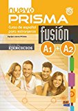 Nuevo Prisma Fusion A1 + A2: Exercises Book (Spanish Edition) by Nuevo Prisma Team (2014-06-15)