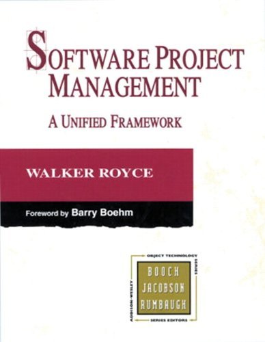 Software Project Management: A Unified Framework (paperback) (The Addison-Wesley Object Technology) by Walker Royce (1998-09-20)