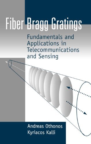 Fiber Bragg Gratings: Fundamentals and Applications in Telecommunications and Sensing (Artech House Optoelectronics Library) by Andreas Othonos (1999-05-30)